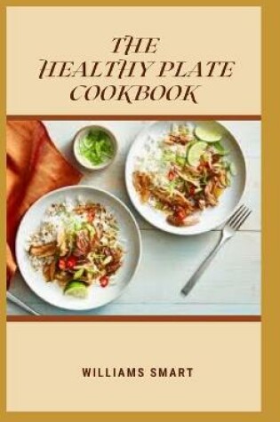 Cover of The Healthy Plate Cookbook