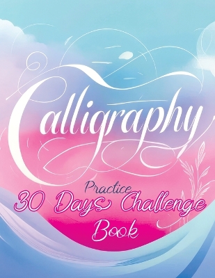 Book cover for 30 Days Challenge - Calligraphy Practice Book