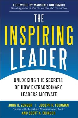 Book cover for The Inspiring Leader: Unlocking the Secrets of How Extraordinary Leaders Motivate