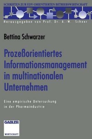 Cover of Prozeßorientiertes Informationsmanagement in multinationalen Unternehmen