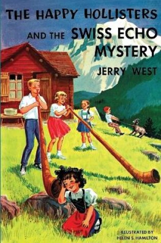 Cover of The Happy Hollisters and the Swiss Echo Mystery