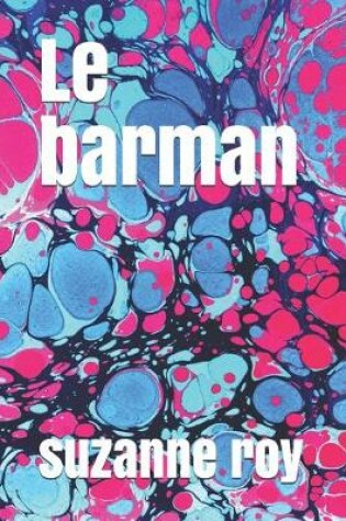 Cover of Le barman