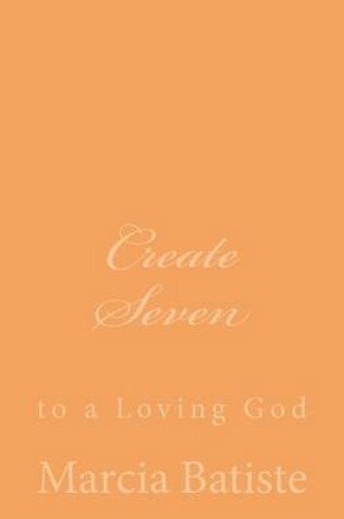 Cover of Create Seven