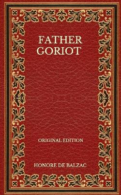Book cover for Father Goriot - Original Edition