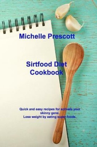 Cover of Sirtfood Diet Cookbook