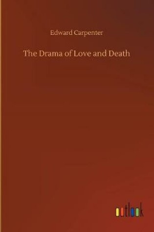 Cover of The Drama of Love and Death