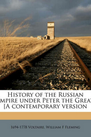 Cover of History of the Russian Empire Under Peter the Great. [A Contemporary Version Volume 2