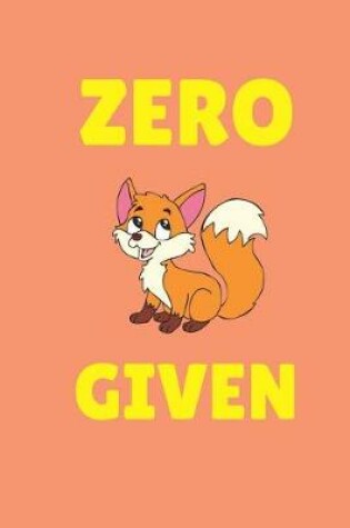 Cover of Zero Fox Given