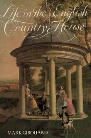 Cover of Life in the English Country House