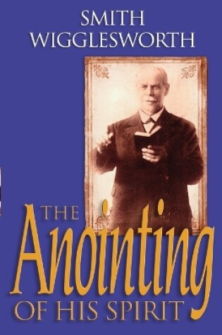 Cover of The Anointing of His Spirit