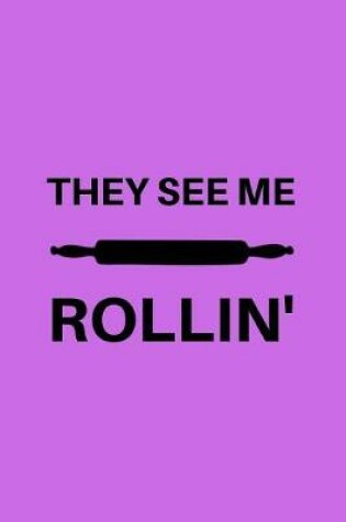 Cover of They See Me Rollin'