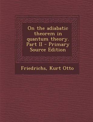 Book cover for On the Adiabatic Theorem in Quantum Theory. Part II
