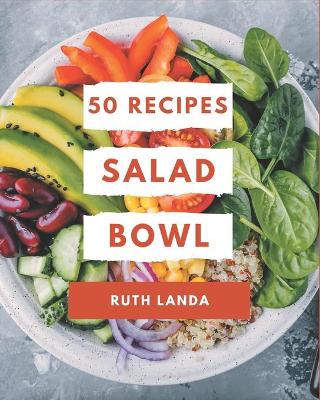 Book cover for 50 Salad Bowl Recipes