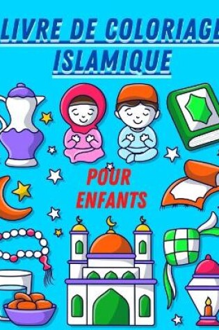 Cover of Livre de coloriage islamique pour enfants