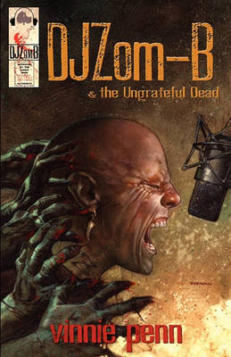 Book cover for DJ Zom-B & the Ungrateful Dead