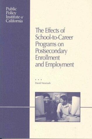 Cover of The Effects of School-To-Career Programs on Postsecondary Enrollment and Employment