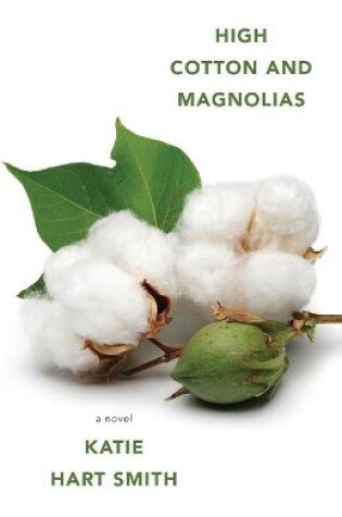 Cover of High Cotton and Magnolias