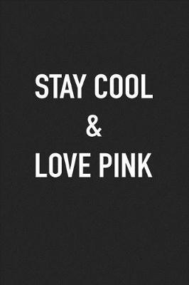 Book cover for Stay Cool and Love Pink