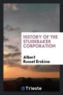 Book cover for History of the Studebaker Corporation