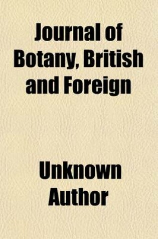 Cover of Journal of Botany, British and Foreign (Volume 10); British and Foreign