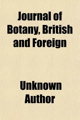 Book cover for Journal of Botany, British and Foreign (Volume 10); British and Foreign