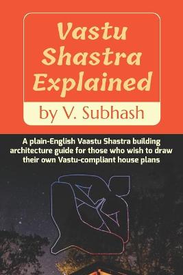 Book cover for Vastu Shastra Explained