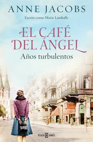 Book cover for El Café del Ángel. Años turbulentos / The Angel Cafe. Turbulent Years