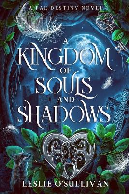 Book cover for A Kingdom of Souls and Shadows