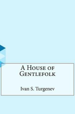 Cover of A House of Gentlefolk