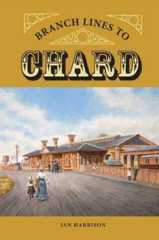 Cover of Branch Lines to Chard