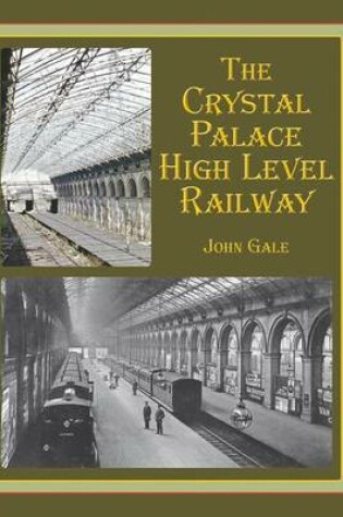 Cover of The Crystal Palace High Level Railway