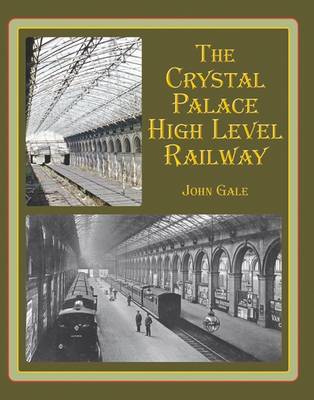 Book cover for The Crystal Palace High Level Railway
