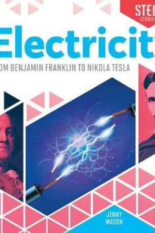 Cover of Electricity: From Benjamin Franklin to Nikola Tesla