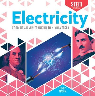 Book cover for Electricity: From Benjamin Franklin to Nikola Tesla