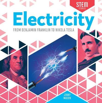 Cover of Electricity: From Benjamin Franklin to Nikola Tesla