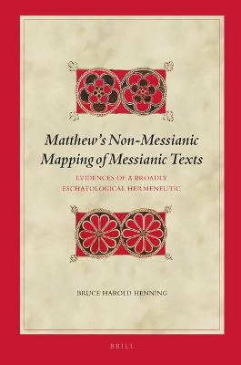 Cover of Matthew's Non-Messianic Mapping of Messianic Texts