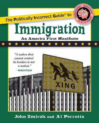 Book cover for The Politically Incorrect Guide to Immigration