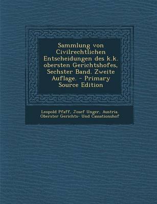 Book cover for Sammlung Von Civilrechtlichen Entscheidungen Des K.K. Obersten Gerichtshofes, Sechster Band. Zweite Auflage. - Primary Source Edition