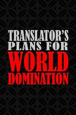 Book cover for Translator's Plans For World Domination