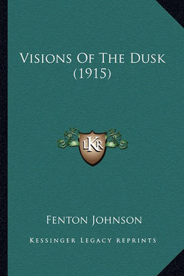 Book cover for Visions of the Dusk (1915) Visions of the Dusk (1915)