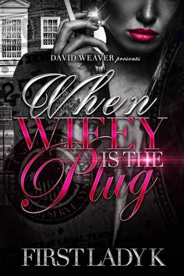 Book cover for When Wifey Is the Plug