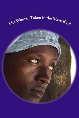 Cover of The Woman Taken in the Slave Raid