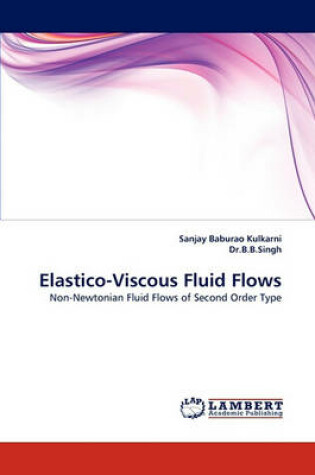 Cover of Elastico-Viscous Fluid Flows