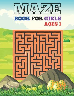 Book cover for Maze Book For Girls Ages 3