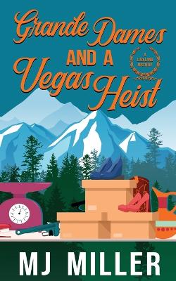 Cover of Grande Dames and a Vegas Heist