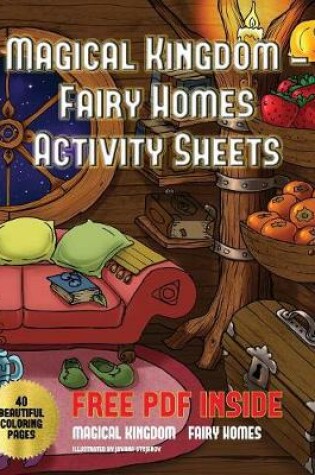 Cover of Magical Kingdom - Fairy Homes Activity Sheets