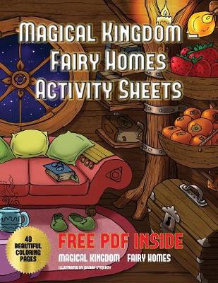 Book cover for Magical Kingdom - Fairy Homes Activity Sheets