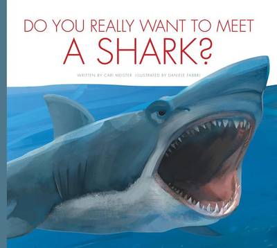 Book cover for Do You Really Want to Meet a Shark?