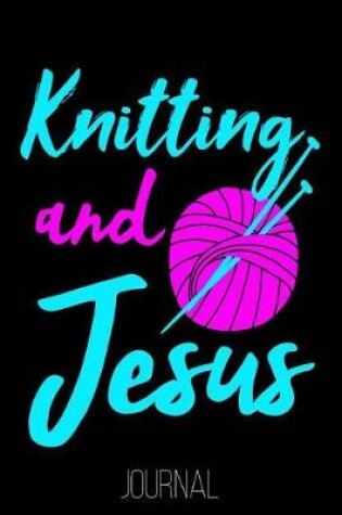 Cover of Knitting and Jesus Journal