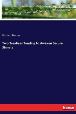 Cover of Two Treatises Tending to Awaken Secure Sinners